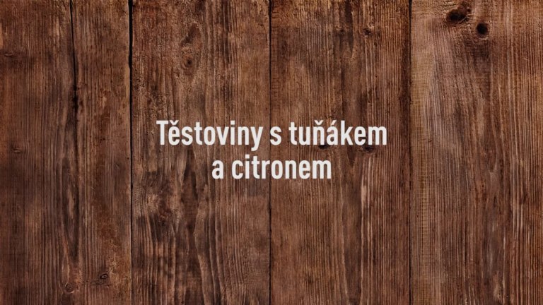 Těstoviny s tuňákem a citronem Těstoviny s tuňákem a citronem