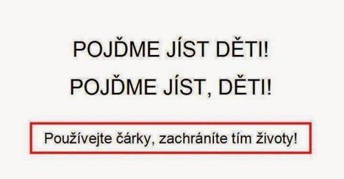 Jedna čárka dokáže měnit životy. Doslova Jedna čárka dokáže měnit životy. Doslova